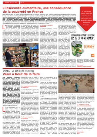 barometre de la faim 2013

page 3

L’insécurité alimentaire, une conséquence
de la pauvreté en France
Dîner entre amis, faire ses courses, ouvrir son frigidaire, aller au restaurant, préparer le repas, nombreux sont les actes liés à l’alimentation accomplis
tous les jours. Nous les réalisons naturellement sans nous rendre compte de leur portée. Ils sont pourtant des actes forts du quotidien. Ils construisent
notre bien-être et participent activement à créer ce lien social fondamental à l’être humain. Ne pouvoir accéder en quantité suffisante à une nourriture
saine et équilibrée, c’est s’exclure, c’est rompre le lien social, c’est ouvrir la porte aux problèmes de santé et de bien-être. La peine est triple. A court
terme, c’est d’abord le sentiment de faim et d’épuisement, conséquence des repas sautés. S’ajoutent les maladies physiques et psychologiques : à moyen
terme, l’insécurité alimentaire engendre de l’anémie, un déficit en vitamine D notamment chez les femmes, mais aussi du diabète, du cholestérol. Enfin,
une alimentation insuffisante favorise l’isolement liée à la honte de ne pouvoir se nourrir seul, et trace la voie de l’exclusion. L’insécurité alimentaire reste,
encore aujourd’hui, caractéristique de la pauvreté dans les pays du Nord, et notamment en France.

L’

alimentation est une nécessité
du quotidien et pourtant elle
est souvent négligée. Pour
les plus démunis, la part
budgétaire attribuée à l’alimentation
se restreint au profit d’autres dépenses,
comme par exemple les dépenses de
télécommunications. Alors lorsqu’il
faut serrer le budget, l’alimentation
accuse le coup : bien souvent c’est ce
poste de dépense qui sert de variable
d’ajustement dans les budgets des
ménages les plus précaires. Les
personnes les plus démunies « sont
obligées de faire des choix arbitraires

de consommation qui jouent en
défaveur des dépenses alimentaires
(…) », constate le rapport du Conseil
national des politiques de lutte contre
la pauvreté et l’exclusion sociale sur
le « reste à vivre » de juin 2012.
L’INSEE souligne dans une étude
sur la consommation des Français en
2011 (juillet 2013) qu’entre 1979
et 2005, le poids de l’alimentation a
baissé de 9 points chez les 20% de
ménages les plus modestes. Depuis
2007, ce poids a cessé de se réduire,
ayant probablement atteint un niveauplancher incompressible.

Fédération des Banques Alimentaires

Le visage de l’insécurité
alimentaire
3,5 millions de Français subissent
l’insécurité
alimentaire
et
ont
aujourd’hui recours à un soutien
alimentaire.
Mais
l’insécurité
alimentaire n’est pas le fait d’une
catégorie sociale unique en France et
ses causes sont diverses : sociétales,
individuelles ou une combinaison des
deux. L’insécurité alimentaire concerne
une population très hétérogène : des
femmes seules avec enfants, des
chômeurs, des jeunes non-qualifiés,
des familles monoparentales, des
ménages à bas-revenus, des personnes
bénéficiant d’un emploi précaire, des
individus avec un emploi stable mais
dont le salaire n’est pas suffisant pour
faire face à leurs charges. L’insécurité
alimentaire est bien souvent la
conséquence d’accidents de vie
comme le chômage, la maladie, un
à-coup qui perturbe soudainement
l’équilibre précaire du foyer.
Dans les pays du Nord, les politiques
agricoles et agro-alimentaires des
dernières décennies portaient l’ambition
d’une alimentation accessible à tous.
L’équilibre précaire a été bouleversé et
paradoxalement gaspillage alimentaire
et insécurité alimentaire se côtoient.
Pour lutter efficacement, l’alimentation
doit retrouver toute sa valeur. Elle est

synonyme de bonne santé, de bienêtre, créatrice de lien social, vecteur
d’inclusion sociale. « Bien manger  »,
c’est être bien dans son corps, dans sa
tête, donc être au mieux pour s’occuper
de soi, de sa famille, pour travailler.
L’alimentation permet de se sentir bien
avec soi-même et avec
les autres. Utilisons-la.
En France, pays où
l’offre alimentaire est
abondante, manger est
avant tout un mode
de vie. Pourtant, des
centaines de milliers
de
Français
luttent
au quotidien contre
l’insécurité alimentaire,
pour eux, pour leurs
enfants et leur famille. La
crise a des conséquences
visibles
avec
une
hausse des situations
de pauvreté et une
insécurité
alimentaire
s’installe chaque jour
un peu plus. Les plus
démunis doivent faire
des choix et c’est l’alimentation qui
en pâtit. L’insécurité alimentaire n’est
cependant pas une fatalité. La solution
se trouvera dans une alimentation
durable accessible à tous. Cela passe
notamment par la mise en œuvre de
politiques en faveur de la réduction

Je contribue aux
collectes alimentaires
de la Croix Rouge,
des Restos du Cœur,
du Secours Populaire,
des Banques
Alimentaires...

www.banquealimentaire.org

des situations de précarité et d’appui
aux capacités des plus défavorisés à
faire face aux situations de crise et de
vulnérabilité.
Gaëtan Lassale
Fédération des Banques Alimentaires

SAHEL - Le défi de la résilience

Venir à bout de la faim
Crise
alimentaire,
sécheresse,
faim chronique, hausse des prix
alimentaires  : le Sahel continue,
encore et toujours, d’être l’objet de
crises alimentaires et nutritionnelles
récurrentes. Après 2005 et 2010, les
populations de la bande sahélienne
ont dû faire face à une énième crise
en 2012, faisant suite à une saison
agricole désastreuse en 2011.
L’enchaînement des sécheresses,
et leurs graves conséquences sur la
capacité de millions de personnes
de la région sahélienne d’Afrique
centrale et de l’ouest à assurer leurs
besoins alimentaires de base, est
implacable : la sécheresse se traduit
par une baisse de la production
agricole alimentaire et une hausse
mécanique du prix des denrées sur
les marchés de consommation qui
affectent en priorité les ménages
les plus vulnérables, sensibles aux
variations des prix alimentaires.

L

a crise alimentaire de 2012 au
Sahel, au Niger, au Tchad, au
Soudan, ainsi qu’au Mali, en
Mauritanie, jusqu’au Sénégal,
a considérablement détérioré la
sécurité alimentaire de quelque 18
millions de personnes et a entraîné
une augmentation de la mortalité chez
les enfants sous-alimentés avec une
insécurité alimentaire jugée « critique »,
voire « extrême » dans certaines régions.
Une catastrophe majeure a certes
pu être évitée grâce à la mobilisation
des acteurs humanitaires sur des
interventions d’urgence. Pourtant,
malgré une saison des pluies
satisfaisante et une campagne agricole
et pastorale 2012/2013 relativement
bonne, les effets persistants de la
crise alimentaire du Sahel en 2012
se font encore ressentir et entraînent

des difficultés d’accès aux aliments et
aux nutriments nécessaires pour les
populations vulnérables, en particulier
à l’approche de la période de soudure,
soit la période entre l’épuisement des
stocks et la récolte suivante.
Une crise alimentaire chronique
et structurelle
Le Sahel est confronté à une insécurité
alimentaire chronique et à des taux
élevés de malnutrition, même lors des
années de bonnes récoltes.
Aujourd’hui, la nécessité de répondre
aux causes profondes (structurelles)
de la malnutrition et de l’insécurité
alimentaire dans le cadre d’une
approche multisectorielle et durable,
et pas seulement via des interventions
d’urgence, est ancrée dans les esprits,
mais elle doit encore s’accompagner
d’engagements réels. Des programmes
structurels de développement doivent
être mis en place pour permettre aux
populations les plus vulnérables de
résister aux chocs et aux crises qui
peuvent survenir ; favoriser la résilience,
c’est donc faciliter un développement
global sur le long terme.
Renforcer les capacités
de résilience
Répondre aux crises alimentaires et
nutritionnelles de manière durable
implique de s’attaquer aux causes
structurelles de la malnutrition et de
l’insécurité alimentaire dans la zone,
ainsi que d’appuyer les capacités
des populations à faire face aux
stress chroniques (aléas climatiques,
périodes de soudure) et aux chocs
(crises alimentaires, conflits armés,
afflux de réfugiés), inévitables pour

certains, car intrinsèquement liés aux
aléas climatiques et aux périodes de
sécheresse dans la région.
L’objectif est de pouvoir prévoir et
préparer les crises en amont, de mitiger
leur impact pour les communautés les
plus vulnérables et d’accompagner le
relèvement, le retour à la normale à la
suite d’un choc, en limitant les effets
à court et moyen termes des crises
alimentaires et nutritionnelles sur
la santé, les revenus, le patrimoine,
les opportunités d’éducation et de
développement et la sécurité des
ménages.
L’approche doit être multisectorielle et
durable, en se consacrant tant à répondre
à l’érosion des moyens d’existence
des
ménages,
au
renforcement
communautaire (réhabilitation des voies
de communication pour favoriser le
désenclavement, mise en place et accès
aux marchés, création de groupements
maraîchers
et
d’équipements
communautaires type grenier à grains,
amélioration de la gestion des ressources
naturelles, etc.) et au développement
des infrastructures et des capacités
individuelles et collectives en eau,
assainissement, santé, éducation :
renforcement des capacités humaines
et institutionnelles du système de
santé, amélioration et pérennisation
de l’accès à l’eau par la multiplication
des forages, des puits et des réseaux
de bonne qualité, infrastructures
d’assainissement adaptées, etc.
Cette approche intégrée passe
notamment par l’amélioration de
la sécurité alimentaire (appui à
l’agriculture, fourniture de semences,
d’outils et d’intrants agricoles,
amélioration
des
techniques

ACTED

agricoles, irrigation, diversification
des moyens de subsistance, appui à
l’élevage, recapitalisation du cheptel,
distribution de fourrages pendant
la période de soudure pastorale,
santé animale, renforcement des
techniques d’élevage, etc.), l’appui au
relèvement économique des ménages
à la suite d’un choc (pour assurer la
reconstruction / recapitalisation des
moyens d’existence en évitant les
recours à des stratégies de survie
destructrices), la contribution à la lutte
contre la malnutrition (prévention,
dépistage et prise en charge de la
malnutrition aiguë, sensibilisations
aux bonnes pratiques nutritionnelles
et d’hygiène et distribution de kits
d’hygiène, appui aux centres de santé
pour améliorer la qualité de la prise
en charge de la malnutrition et l’accès
aux soins, ...).
Etre résilient implique aussi et au
préalable d’être en mesure d’analyser
sa vulnérabilité et de s’adapter à un
contexte perturbé (post-crise). Pour ce
faire, la population doit parfaitement
connaître son environnement et les
éléments qui pourraient venir impacter
le quotidien (par la connaissance
des crises passées et des crises

récurrentes). Cela passe par la mise en
place de systèmes de surveillance pour
la réduction des risques de catastrophes
et de systèmes d’alerte précoce pour
anticiper les crises qui pourraient
survenir, avec des mécanismes ad hoc,
mais surtout sur le long terme.
Le défi du financement
de la résilience aujourd’hui
Le Sahel se trouve aujourd’hui dans
une phase de relèvement dont l’issue
déterminera la capacité des populations
à faire face aux chocs induits par
un environnement difficile et par les
événements climatiques qui frappent
régulièrement la zone. Permettre la
mise en place de programmes favorisant
la résilience auprès des populations les
plus vulnérables passe aussi par une
adaptation des bailleurs de fonds dans
la gestion des fonds octroyés. C’est un
impératif indispensable pour rompre le
cycle récurrent des crises alimentaires
dans le Sahel. Faisons ce choix
aujourd’hui pour endiguer une nouvelle
catastrophe humanitaire prévisible.
Adrien Tomarchio
Caroline Pasquier
ACTED

 