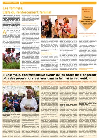 barometre de la faim 2013

page 4

Les femmes,
clefs du renforcement familial
Au Nord comme au Sud, des personnes
se trouvent confrontées à des difficultés
de plus en plus grandes pour répondre
à leurs besoins primaires tels que
l’alimentation. Au Togo comme en
France, les femmes se mobilisent, se
rassemblent et s’entraident, portant de
nouvelles initiatives et des mécanismes
de solidarité qui permettent d’être plus
fortes ensemble et de faire face aux
problèmes de faim et de malnutrition.

A

u Sud comme au Nord, les
espaces de rencontre créent
des
conditions
favorables
aux échanges entre femmes.
Délestées ne serait-ce qu’un temps
de leurs responsabilités quotidiennes,
les femmes et les mères profitent de
moments privilégiés, de conseils et d’un
soutien. Ces espaces permettent à ces
mères et ces femmes de retrouver toute
leur place dans la société et contribuent
à les rendre plus fortes pour répondre
au mieux aux besoins de leurs familles
et de leurs enfants. Il s’agit souvent de

Croix Rouge Française

mobilisez
vous !

besoins alimentaires en premier lieu. Mais
au-delà, il s’agit également d’offrir des
réponses à des besoins sociaux plus larges
en développant la capacité des femmes à
faire face en cas de coup dur.

Je donne
mes tickets
restaurants aux
associations

Les Clubs des Mères au Togo
C’est avec des chants et des « you-you »
que nous accueillent les femmes du
village de Naboulpiong, au Togo. Les voix
s’élèvent, les tambours raisonnent, les
mains claquent, les pieds frappent le sol
en soulevant la poussière. C’est dans ce
village à l’extrême nord du Togo que nous
sommes partis à la rencontre des membres
du Club des Mères. Les clubs des mères
sont des associations de femmes qui
adhèrent à des principes de vie associative
et de santé communautaire, tout en
gérant un système de crédit interne leur
permettant de développer des activités
génératrices de revenus.
«  La création de notre club a fait
beaucoup pour le village », nous explique
Akou Kossiba, membre du Club. « Grâce
aux formations reçues, nous comprenons
mieux les enjeux de l’hygiène et de
l’alimentation pour notre santé. Nos
cotisations aux caisses de solidarité
nous permettent d’organiser un système
de prêts et de crédits, et de développer
nos propres activités de petit commerce.
Avec l’argent gagné, nous pouvons nous
rendre au moulin au lieu de piler le maïs
pendant des heures ! Nous pouvons
désormais cultiver et vendre nos propres
légumes sans piocher dans nos réserves
pendant les périodes de carence. »
Hormis leur intérêt économique et
alimentaire pour la communauté, les

www.tickets-solidaires.com
www.jedej-jedonne.com
Leif Carlsson / Croix Rouge Française

clubs des mères créent des nouveaux
liens sociaux. « Nous nous réunissons
pour discuter et nous arrivons à mieux
régler les querelles du quotidien »
précise Akou. « Nous nous entraidons,
nous échangeons des idées et des
conseils, nous pouvons parler de nos
difficultés, ou simplement partager de
bons moments ! »

de petits pots, de couches, de lait, de
céréales, de shampooing, etc. Si elle
ne peut payer aujourd’hui, elle paiera la
prochaine fois. Pour autant, cette aide
matérielle appréciée n’est pas la seule
motivation de Christina : « Je viens surtout
pour que mon enfant rencontre d’autres
enfants. Nous vivons en vase clos jour et
nuit et ce n’est pas bon pour lui. »

L’Espace Bébé Maman en France,
un repère dans la ville

En effet, un EBM est avant tout un
lieu d’accueil, d’écoute et d’entraide.
Ces espaces sont des refuges pour les
mères et leurs bébés qui s’y retrouvent
avec un plaisir évident. Les bénévoles
leur donnent le temps nécessaire pour
se reconstruire et les accompagnent
dans leurs démarches jusqu’à ce que
les familles soient autonomes. Sortir
de l’isolement est déjà un premier
pas vers la reconstruction de soi. En
venant régulièrement, les femmes
apprennent à se connaître, participent
ensemble aux ateliers de cuisine ou de

A des milliers de kilomètres, en France,
des dispositifs similaires réunissent
femmes, mères et enfants, qui font face
ensemble à leurs défis du quotidien.
Christina franchit pour la première fois les
portes de l’Espace Bébé Maman - EBM.
Cette jeune femme sans emploi vit seule
avec son petit garçon de 13 mois. Pour
2 euros, les bénévoles de l’Espace Bébé
Maman lui proposent un colis composé

nutrition. « Beaucoup de personnes sont
isolées : elles trouvent ici une famille et
reprennent confiance en elles. »
« Ici, ce n’est pas un magasin où l’on
achète simplement ses provisions  »
explique Caroline, bénévole du centre.
« Nous incitons les personnes à passer
l’après-midi parmi nous, à rencontrer
d’autres mamans, à participer aux ateliers
cuisines, bref, à se changer les idées et
à souffler un peu. Une seule condition,
venir avec son enfant. Car cet espace est
également fait pour les tout-petits. » Les
plus timides et les nouvelles venues ne
restent pas longtemps dans leur coin. Les
habituées les invitent à se joindre à elles,
autour d’un café et d’un gâteau. A les
entendre converser et plaisanter, on en
oublierait presque leur situation… Mais
n’est-ce pas le but ?
Joanne Bernardeau et Chloé Charpentier
Croix-Rouge française

« Ensemble, construisons un avenir où les chocs ne plongeront
plus des populations entières dans la faim et la pauvreté. »
Ertharin Cousin, Directrice exécutive du Programme Alimentaire Mondial des Nations Unies (PAM) - la plus grande agence humanitaire au monde spécialisée dans la lutte contre la faim - revient
sur les défis liés à la faim dans le monde et l’importance de renforcer la résilience. Face à une série de menaces complexes à la sécurité alimentaire dans le monde, la résilience consiste à aider
les personnes les plus vulnérables à faire face aux chocs et à construire un avenir à l’abri de la faim, pour elles, pour leurs familles et pour leurs communautés.

PAM / Rein Skullerud

Quels seront les défis principaux à relever
pour nourrir ceux qui ont faim dans les
années à venir ?
Aujourd’hui, près de 870 millions de
personnes sur cette planète souffrent
de sous-alimentation chronique. Alors
même que nous sommes de plus en
plus interconnectés, le monde devient
moins prévisible pour les populations
les plus pauvres. Un éventail de risques
et de chocs complexes, notamment le
changement climatique, la dégradation
de l’environnement, la croissance
démographique, les conflits et la
volatilité des prix des aliments et du
carburant, aggravent les difficultés
rencontrées par les communautés
vulnérables. Si nous ne leur donnons
pas les moyens de renforcer leur
résistance aux chocs, la faim et la

pauvreté continueront d’augmenter.
Alors que le monde se prépare à adopter
un programme de développement pour
l’après-2015, nous devons aider ces
personnes à renforcer leur résilience
pour assurer la sécurité nutritionnelle
et alimentaire à long terme.
En quoi renforcer la résilience contribue à
une sécurité nutritionnelle et alimentaire
durable ?
Les sécheresses récentes dans le Sahel,
les inondations au Pakistan et les
tempêtes tropicales en Asie et dans les
Caraïbes ne sont pas des événements
isolés, mais des phénomènes qui
risquent de se reproduire à l’avenir. Trop
souvent malheureusement, la question
n’est pas de savoir «  si  », mais plutôt
« quand » le prochain choc aura lieu, qu’il

soit environnemental ou économique.
Le renforcement de la résilience est un
processus en deux temps. Il faut d’abord
s’attaquer aux causes immédiates de la
vulnérabilité, de l’insécurité alimentaire
et de la malnutrition - par exemple,
quand il n’y a pas de céréales parce
que les routes menant aux marchés
les plus proches ont été emportées, ou
quand les produits frais sont trop chers
à l’achat. Mais il s’agit aussi d’aider
les populations et les gouvernements
à mieux gérer les risques relatifs à leur
vie et à leurs modes de subsistance –
par exemple en formant les agriculteurs
sur la façon de réduire les pertes après
récolte ou en aidant les communautés
à construire des barrages afin qu’elles
bénéficient de possibilités d’irrigation
tout au long de l’année. Ensemble, nous
pouvons construire un avenir où les
chocs périodiques ne plongeront plus
des populations et des communautés
entières dans la faim et la pauvreté.
Comment cela se concrétise sur le
terrain ?
Le renforcement de la résilience ne
dépend pas d’une seule activité ou
d’un seul acteur. Nous travaillons main
dans la main avec les gouvernements,
les collectivités locales, les agences
de l’ONU et les ONG. Le PAM travaille
avec plus de 2000 ONG partenaires à
travers le monde, dont ACTED, ACF,
MSF, etc. Ensemble, nous combinons
les activités humanitaires à court terme
avec des objectifs de développement à
plus long terme pour aider les personnes
les plus marginalisées par le biais de
filets de sécurité, de services de gestion
des risques comme l’assurance-récolte

et d’autres investissements dans
l’agriculture locale, les marchés et les
moyens de subsistance. Au PAM, cela
signifie aussi changer la façon dont
nous nous approvisionnons, achetons
et livrons des aliments nutritifs. Par
exemple, nous achetons maintenant
plus de vivres localement pour soutenir
les petits agriculteurs. Notre assistance
alimentaire se fait davantage sous
forme de transferts monétaires et de
bons d’achat pour offrir plus de choix
aux bénéficiaires et dynamiser les
marchés locaux.
Comment les filets de sécurité peuventils aider les populations à devenir plus
résilientes ?
Les filets de sécurité sont des
programmes et des activités qui aident
les ménages pauvres à éviter les pires
conséquences des chocs et qui les
empêchent d’entrer dans le cycle
dévastateur de la pauvreté et de la faim.
Les filets de sécurité aident à protéger
le capital humain, physique, financier
et naturel et permettent aux personnes
vulnérables d’investir dans l’éducation,
la santé et le développement des
compétences, qui sont l’essence même
des modes de subsistance résilients
et productifs. Cependant, les plus
vulnérables et ceux qui souffrent
d’insécurité alimentaire parmi nous
n’ont généralement pas accès à ce
type de protection sociale ou aux filets
de sécurité, et quand une catastrophe
frappe, elle a des conséquences plus
importantes sur les vies et les moyens
de subsistance de ces populations.
Les programmes de filets de sécurité
couvrent des programmes tels que

les repas scolaires, les bons d’achat
alimentaire, les transferts de fonds et
les initiatives relatives à la santé et à
la nutrition maternelle et infantile,
tous conçus pour augmenter la
consommation de nourriture et pour
améliorer la nutrition. Nous devons
continuer à accroître la couverture
mondiale des filets de sécurité afin
que même les communautés les plus
vulnérables puissent contribuer à la
croissance et en récolter les fruits.
Les femmes jouent un rôle clef dans le
renforcement de la résilience dans les
communautés locales…
Les femmes sont des catalyseurs
essentiels pour un changement social
et économique positif. Dans les pays
en développement, la grande majorité
des femmes économiquement actives
passent leurs journées de travail à
produire des aliments. Pourtant,
paradoxalement, les femmes ont moins
accès aux semences, aux engrais et au
matériel… En Éthiopie, en Haïti, au
Kenya, au Sri Lanka, au Soudan et en
Ouganda, le PAM a encouragé et aidé
plus de deux millions de femmes à
apprendre à construire des fourneaux
économes en combustible, du compost
et des biopesticides en utilisant les
ressources disponibles localement, et à
mettre en place des pépinières et des
lots boisés gérés par les communautés.
Le fait de soutenir les femmes leur
donne plus de temps et d’argent pour
investir dans la nutrition et l’éducation
de leurs enfants, posant ainsi les bases
pour des générations plus fortes et
plus saines et des communautés plus
résilientes.

 
