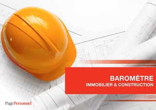 BAROMÈTRE

IMMOBILIER & CONSTRUCTION

 