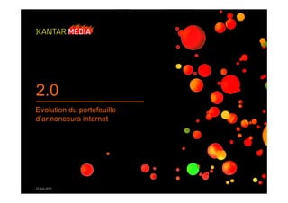 2.0
Evolution du portefeuille
d’annonceurs internet




23 July 2010
 