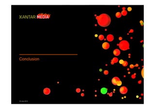 Conclusion




23 July 2010
 