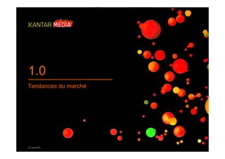 1.0
Tendances du marché




23 July 2010
 