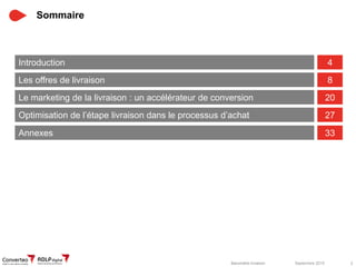 Septembre 2015 2Baromètre livraison
Sommaire
Introduction
Les offres de livraison
Le marketing de la livraison : un accélé...