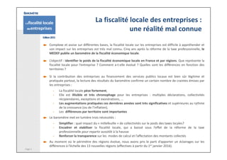 L a fiscalité locale
des entreprises
BAROMÈTRE
Edition 2015
La fiscalité locale des entreprises :
une réalité mal connue
P...