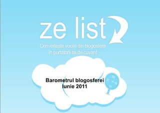 Barometrul blogosferei
     Iunie 2011
 