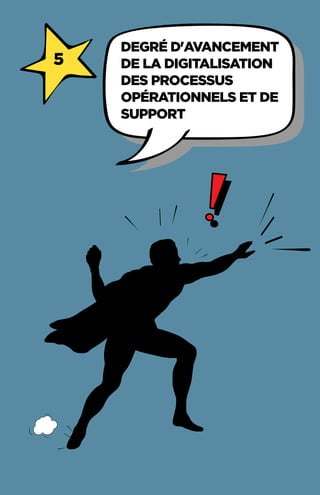 56
1-	 répartition des réponses et profil
d'organisations
5
DEGRé D'AVANCEMENT
DE LA DIGITALISATION
DES PROCESSUS
OPéRATIONNELS ET DE
SUPPORT
 