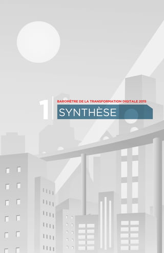 synthèse
Baromètre de La transformaTion digitale 2015
1
 