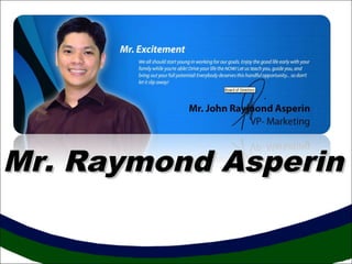 Mr. Raymond Asperin
 