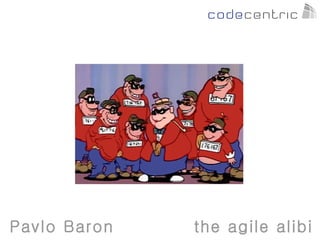Pavlo Baron   the agile alibi
 