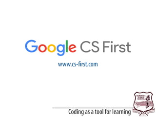 Coding as a tool for learning
www.cs-first.com
 