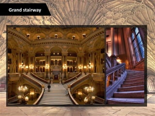 Grand stairway
 