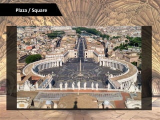 Plaza / Square
 