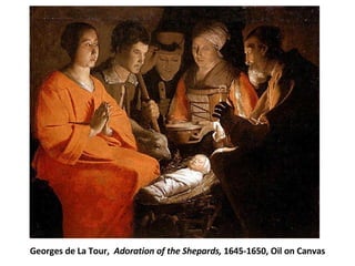 Georges de La Tour,  Adoration of the Shepards,  1645-1650, Oil on Canvas 