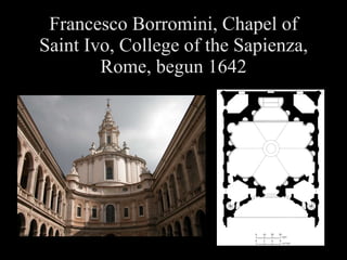 Francesco Borromini, Chapel of Saint Ivo, College of the Sapienza, Rome, begun 1642 