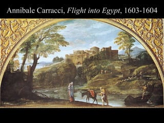 Annibale Carracci,  Flight into Egypt , 1603-1604 