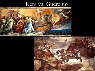 Reni vs. Guercino 