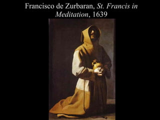 Francisco de Zurbaran,  St. Francis in Meditation , 1639 