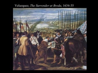 Velazquez,  The Surrender at Breda , 1634-35 