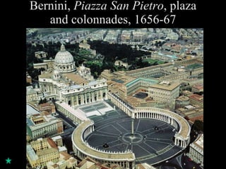Bernini,  Piazza San Pietro , plaza and colonnades, 1656-67 
