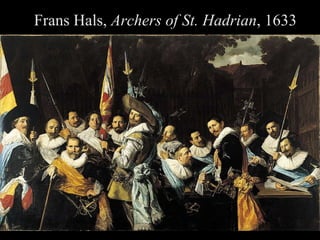 Frans Hals,  Archers of St. Hadrian , 1633 