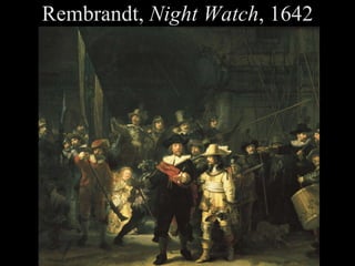 Rembrandt,  Night Watch , 1642 