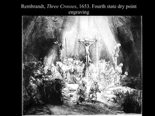 Rembrandt,  Three Crosses , 1653. Fourth state dry point engraving 