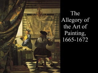 The Allegory of the Art of Painting, 1665-1672 