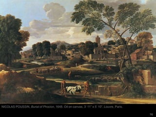 91
NICOLAS POUSSIN, Burial of Phocion, 1648. Oil on canvas, 3’ 11” x 5’ 10”. Louvre, Paris.
 
