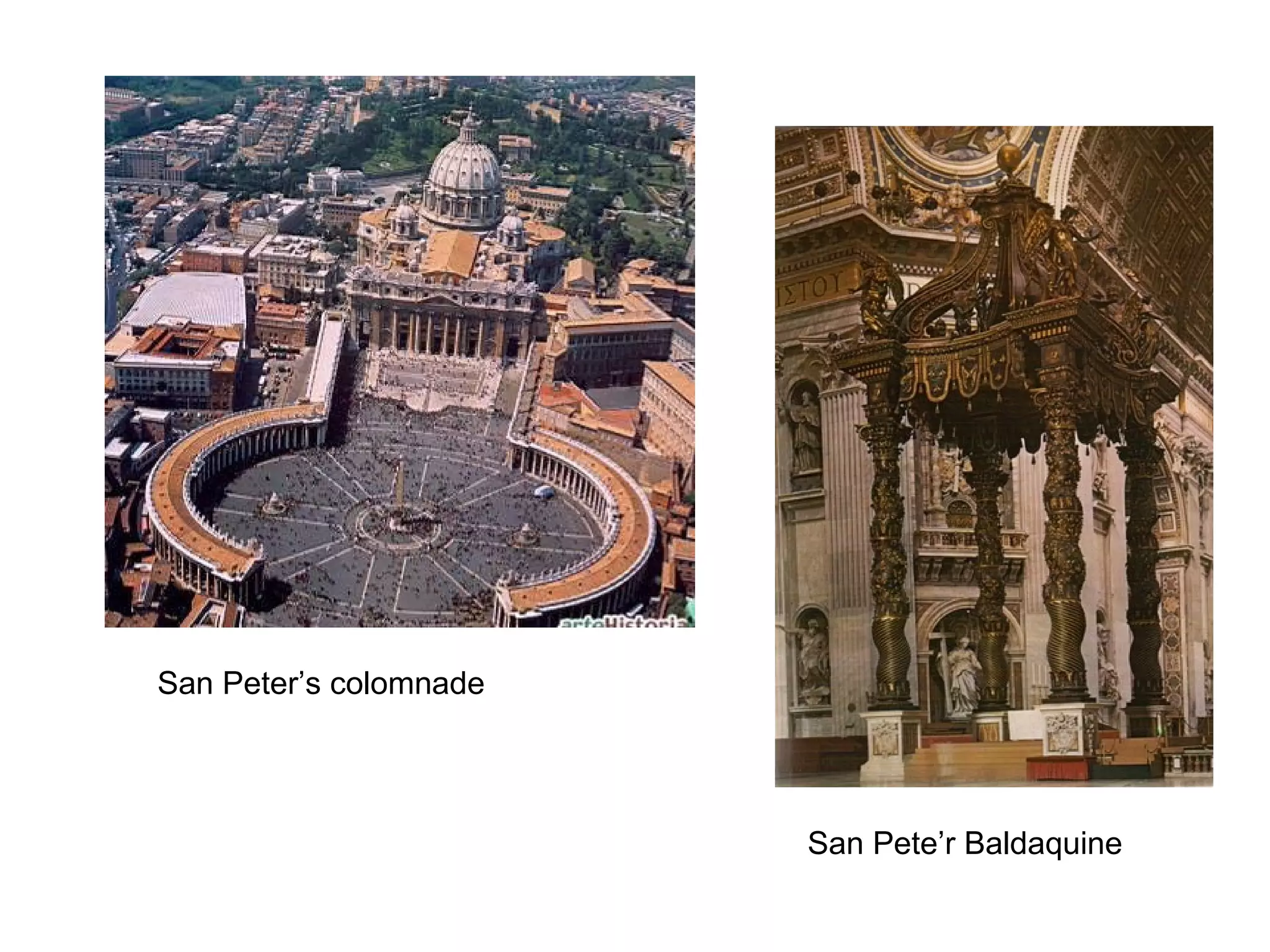 San Peter’s colomnade

San Pete’r Baldaquine

 