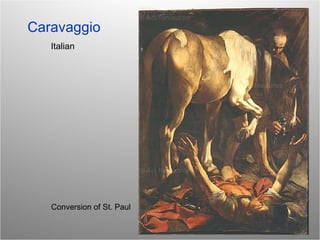 Caravaggio Italian  Conversion of St. Paul 