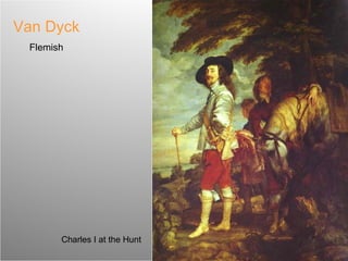 Van Dyck Flemish Charles I at the Hunt 