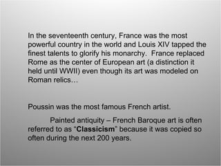 In the seventeenth century, France was the most powerful country in the world and Louis XIV tapped the finest talents to g...