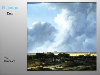 Ruisdael Dutch The Sunbeam 