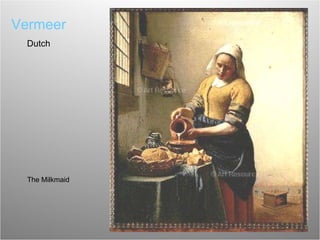Vermeer Dutch The Milkmaid 