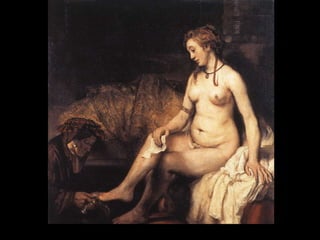 Rembrandt, Bathsheba at her Bath (Bathsheba with King David’s Letter,  1654