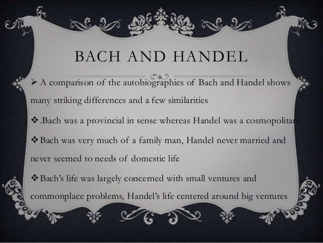 Compare And Contrast Bach And Handel