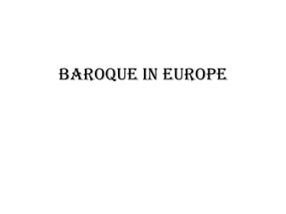 Baroque in Europe

 