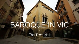 BAROQUE IN VIC
The Town Hall
 