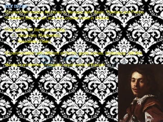 KEY IDEAS:
•Counter-Reformation flourishes in Baroque Italy, Spain, Flanders and France.
•Protestant Baroque art acts as a counter-voice in Holland

•Two schools of Baroque painting:
    • Classicists (Raphaelite)
    • Naturalists (Titian)

•Experimentation with different art forms: genre scenes, landscapes, still lifes

•Baroque architecture = majestic royal courts of Europe!
 