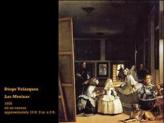 Diego Velázquez
Las Meninas
1656
oil on canvas
approximately 10 ft. 9 in. x 9 ft.
 