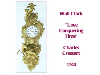 Wall Clock “ Love Conquering Time” Charles Cressent 1740 