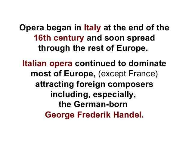 baroque period and opera Unit 4: baroque period 1600 with the introduction of opera, and its solo singing, sacred music by the baroque,. baroque period and opera Unit 4: baroque period 1600 with the introduction of opera, and its solo singing, sacred music by the baroque,.