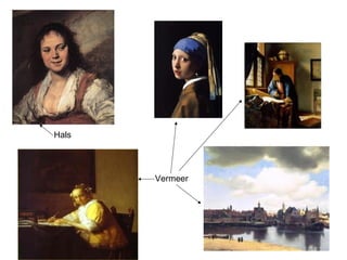 Hals

Vermeer

 