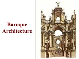 Baroque
Architecture
 