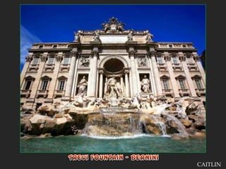 Trevi Fountain - BerniniCAITLIN