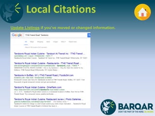 Local Citations
Update Listings if you’ve moved or changed information.
 