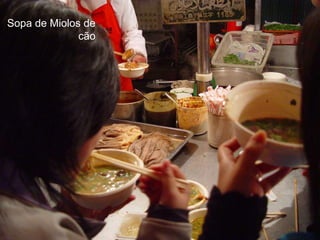 Sopa de Miolos de
              cão
 