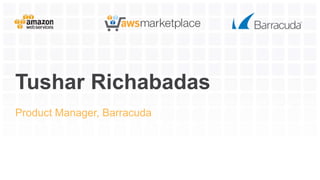 Barracuda WAF Demo
Barracuda Web Application Firewall for AWS
 