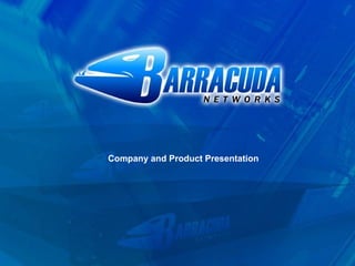 Company and Product Presentation
 
