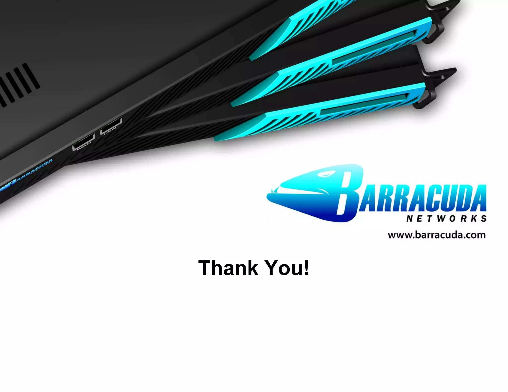 Barracuda Networks Confidential 36 Thank You! 